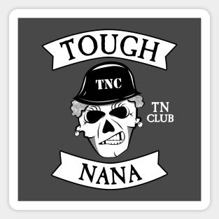 Tough Nana Club white tn club Magnet